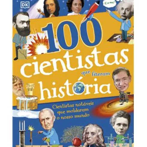 100 Cientistas que Fizeram História