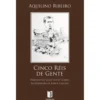 Cinco Réis de Gente (Livro de Bolso) de Aquilino Ribeiro