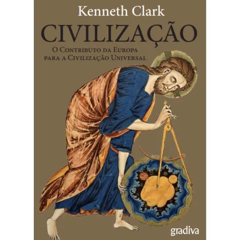 Civilização - O Contributo Da de Kenneth Clark
