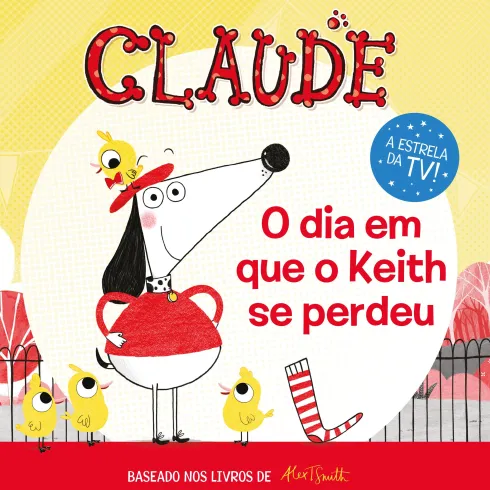 Claude - O Dia em que o Keith se Perdeu de Alex T. Smith