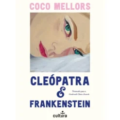 Cleópatra E Frankenstein - Edição Portátil de Coco Mellors