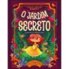 Clássicos Ilustrados: O Jardim Secreto de Frances Hodgson Burnett;