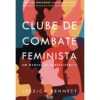 Clube De Combate Feminista de Jessica Bennett