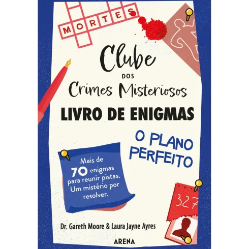 Clube dos Crimes Misteriosos ¿ Livro de Enigmas ¿ o Plano Perfeito de Dr. Gareth Moore E Laura Jayne Ayres