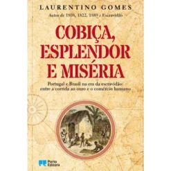 Cobiça, Esplendor E Miséria de LaurentinoGomes