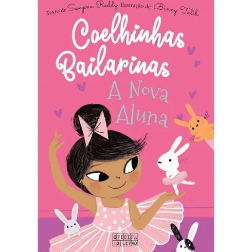 Coelhinhas Bailarinas N.º 1 de Swapna Reddy - A Nova Aluna