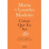 Coisas que Eu Sei de Maria de Lourdes Modesto - Saberes, Sabores, Segredos & Receitas