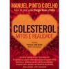 Colesterol - Mitos e Realidade de Manuel Pinto Coelho