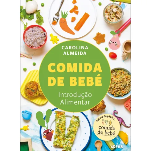 Comida de Bebé - Introdução Alimentar de Carolina Almeida