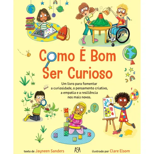 Como É Bom Ser Curioso de Jayneen Sanders
