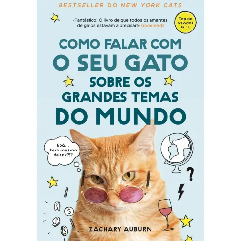 Como Falar Com O Seu Gato Sobre Os Grandes Temas Do Mundo de Zachary Auburn