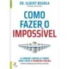 Como Fazer o Impossível de Albert Bourla