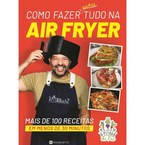 Como Fazer Quase Tudo na Air Fryer de Rui Marques