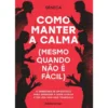 Como Manter A Calma de Séneca