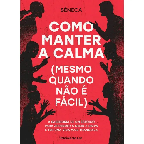 Como Manter A Calma de Séneca