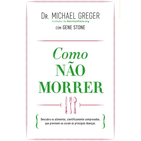 Como Não Morrer de Michael Greger