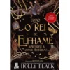 Como o Rei de Elfhame Aprendeu a Odiar Histórias de Holly Black