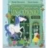 Como Plantar um Unicórnio de Rachel Morrisroe