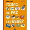 Como se Faz um Bebé? de Anna Fiske