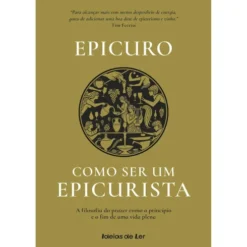 Como Ser Um Epicurista de Epicuro