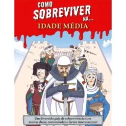 Como Sobreviver Na... Idade Média de Juan de Aragón - Um Divertido Guia de Sobrevivência com Muitas Dicas, Curiosidades e Factos Interessantes!