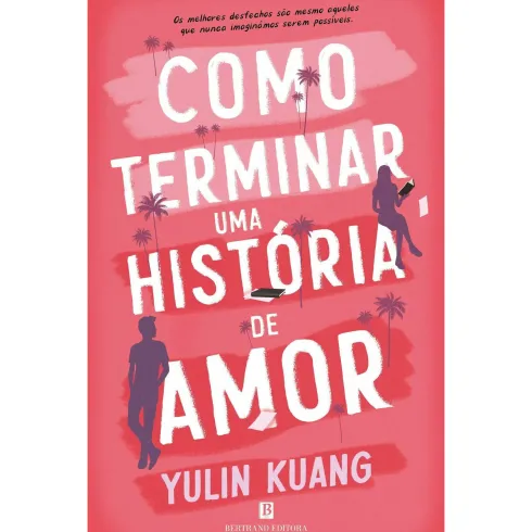 Como Terminar Uma História De Amor de Yulin Kuang