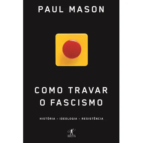 Como Travar o Fascismo de Paul Mason