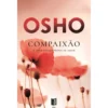 Compaixão (Livro de Bolso) de Osho