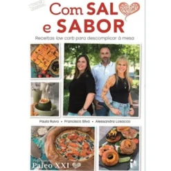 Com Sal e Sabor - Paleo XXI de Paula Ruivo, Alessandra Losacco e Francisco Silva