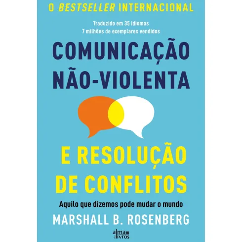 Comunicação Não-Violenta E Resolução De Conflitos de Marshall B. Rosenberg