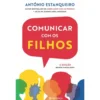 Comunicar com os Filhos de António Estanqueiro