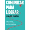 Comunicar Para Liderar de Irina Golovanova