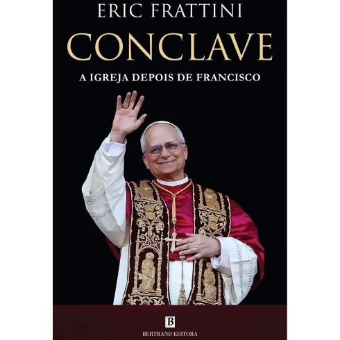 Conclave - A Igreja Depois de Francisco de Eric Frattini