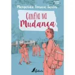 Confia na Mudança de Margarida Fonseca Santos de Margarida Fonseca Santos