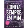 Confia Sempre Em Mim de Meagan Brandy