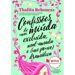 Confissões de uma Miúda Excluída, Mal-Amada e (um Pouco) Dramática de Thalita Rebouças