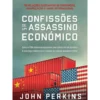 Confissões de um Assassino Económico de John Perkins