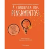 À Conquista dos Pensamentos! de Sofia Gil - Grandes Ferramentas para Pequenos Guerreiros