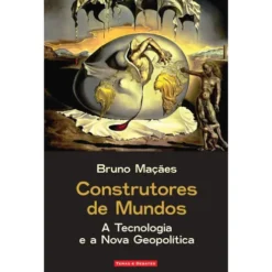 Construtores de Mundos de Bruno Maçães