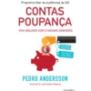 Contas-Poupança de Pedro Andersson - Viva Melhor com o Mesmo Dinheiro