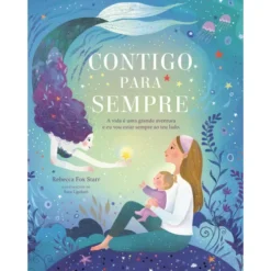 Contigo Para Sempre de Rebecca Fox Starr e Sara Ugolotti