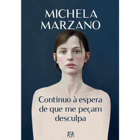 Continuo à Espera de que Me Peçam Desculpa de Michela Marzano