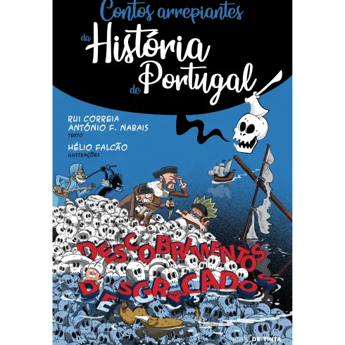 Contos Arrepiantes da História de Portugal - Descobrimentos Desgraçados de Rui Correia
