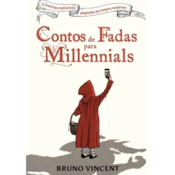 Contos de Fadas para Millennials de Bruno Vincent