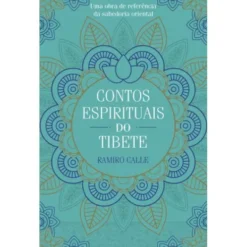 Contos Espirituais do Tibete de Ramiro Calle