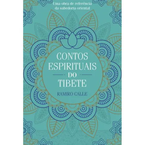 Contos Espirituais do Tibete de Ramiro Calle