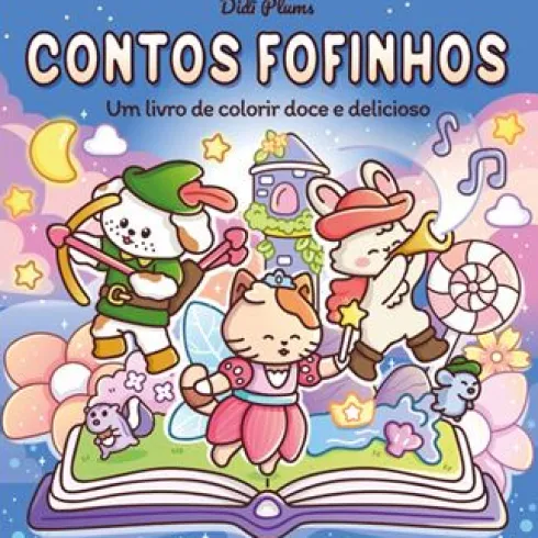 Contos Fofinhos - Um Livro de Colorir Doce e Delicioso