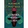Contra Esta Casa de Natalie Haynes