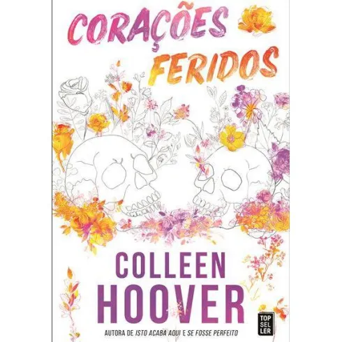 Corações Feridos de Colleen Hoover