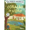 Coração de Vidro de José Mauro de Vasconcelos